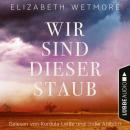 [German] - Wir sind dieser Staub (Ungekürzt) Audiobook