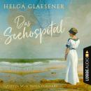 [German] - Das Seehospital (Ungekürzt) Audiobook