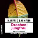 [German] - Drachenjungfrau: Salzburg-Krimi Audiobook