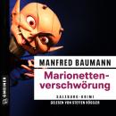 [German] - Marionettenverschwörung: Salzburg-Krimi Audiobook