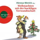 Weihnachten mit der buckligen Verwandtschaft (Gekürzte Fassung) Audiobook