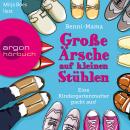Große Ärsche auf kleinen Stühlen - Eine Kindergartenmutter packt aus! (Gekürzte Fassung) Audiobook