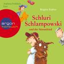 Schluri Schlampowski, Schluri Schlampowski und der Störenfried (ungekürzt) Audiobook