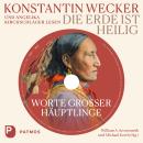 [German] - Die Erde ist heilig: Worte großer Häuptlinge Audiobook