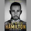 Lewis Hamilton: Die Biografie Audiobook