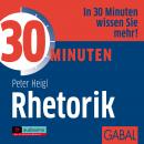 30 Minuten Rhetorik Audiobook