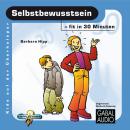 Selbstbewusstsein - fit in 30 Minuten Audiobook