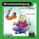 Stressbewältigung - fit in 30 Minuten Audiobook