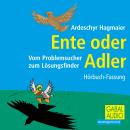 Ente oder Adler: Vom Problemsucher zum Lösungsfinder Audiobook