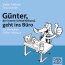 Günter, der innere Schweinehund, geht ins Büro: Ein tierisches Office-Hörbuch Audiobook