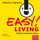 EASY! Living: Einfach einfacher leben Audiobook