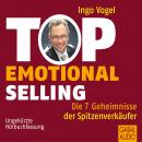 [German] - Top Emotional Selling: Die 7 Geheimnisse der Spitzenverkäufer Audiobook