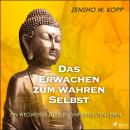 [German] - Das Erwachen zum wahren Selbst Audiobook