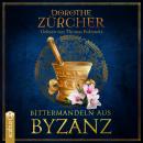 [German] - Bittermandeln aus Byzanz: Historischer Roman aus der Zeit der Kreuzzüge Audiobook