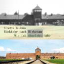 [German] - Rückkehr nach Birkenau: Wie ich überlebt habe Audiobook