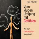 [German] - Vom klugen Umgang mit Gefühlen: Wie man Kontrollverlust überwindet Audiobook
