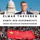[German] - Kampf der Supermächte: Amerika und China auf Konfrontationskurs Audiobook