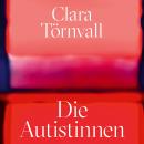 [German] - Die Autistinnen Audiobook