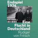 [German] - Endspiel 1974: Eine Flucht in Deutschland Audiobook