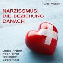 [German] - Narzissmus: Die Beziehung danach: Liebe finden nach einer toxischen Beziehung Audiobook