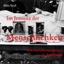 [German] - Im Jenseits der Menschlichkeit: Ein Gerichtsmediziner in Auschwitz Audiobook