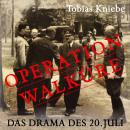 [German] - Operation Walküre: Das Drama des 20. Juli Audiobook