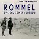 [German] - Rommel: Das Ende einer Legende Audiobook