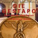 [German] - Die Gestapo: Herrschaft und Terror im Dritten Reich Audiobook