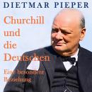 [German] - Churchill und die Deutschen: Eine besondere Beziehung Audiobook
