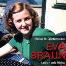 [German] - Eva Braun: Leben mit Hitler Audiobook