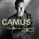 [German] - Camus: Das Ideal der Einfachheit. Eine Biographie Audiobook