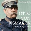[German] - Otto von Bismarck: Eine Biographie Audiobook