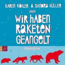 Wir haben Raketen geangelt (ungekürzt) Audiobook