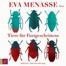 [German] - Tiere für Fortgeschrittene (gekürzt) Audiobook
