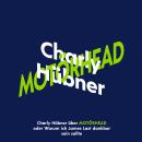 [German] - Charly Hübner über Motörhead (Ungekürzt) Audiobook