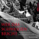 Wer das Schweigen bricht Audiobook