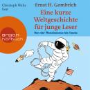 Eine kurze Weltgeschichte für junge Leser, Von der Renaissance bis heute (ungekürzt) Audiobook