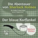 Sherlock Holmes: Die Abenteuer von Sherlock Holmes - Der blaue Karfunkel (Ungekürzt) Audiobook