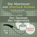 Sherlock Holmes: Die Abenteuer von Sherlock Holmes - Der Daumen des Ingenieurs (Ungekürzt) Audiobook