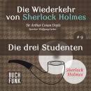 Sherlock Holmes - Die Wiederkehr von Sherlock Holmes: Die drei Studenten (Ungekürzt) Audiobook