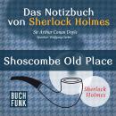 Sherlock Holmes - Das Notizbuch von Sherlock Holmes: Shoscombe Old Place (Ungekürzt) Audiobook