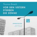 [German] - Vor den Vätern sterben die Söhne (ungekürzt) Audiobook