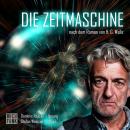 [German] - Die Zeitmaschine (Gekürzt) Audiobook