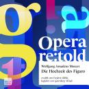 [German] - Die Hochzeit des Figaro - Opera re:told, Band 2 (ungekuerzt) Audiobook