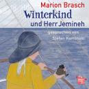 [German] - Winterkind und Herr Jemineh (ungekuerzt) Audiobook