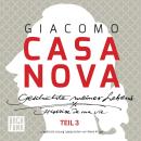 [German] - Giacomo Casanova - Geschichte meines Lebens - Geschichte meines Lebens - ungekürzte Lesun Audiobook