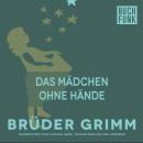 Das Mädchen ohne Hände Audiobook