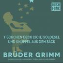 Tischchen deck dich, Goldesel und Knüppel aus dem Sack Audiobook