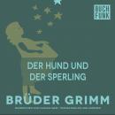 Der Hund und der Sperling Audiobook