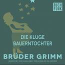 Die kluge Bauerntochter Audiobook